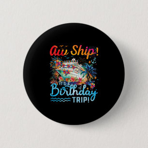 Badge Rond 5 Cm Ah Bateau C'est Un Voyage D'anniversaire 2025 Fami
