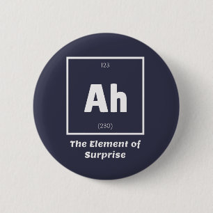 Badge Rond 5 Cm Ah Élément de la science de la chimie surprise a