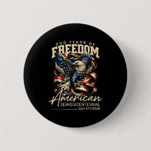 Badge Rond 5 Cm Aigle Américain 250 Ans de Conception de Liberté