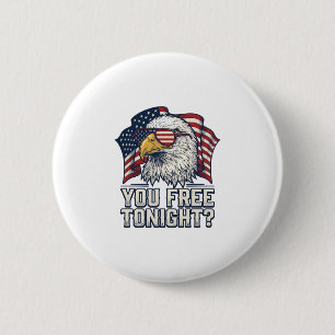 Badge Rond 5 Cm Aigle Patriotique Vous Êtes Libre Ce Soir T-Shirt