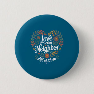 Badge Rond 5 Cm Aime ton voisin Tout leur travail artistique