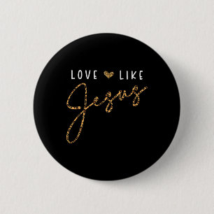 Badge Rond 5 Cm Aimez comme Jésus Léopard cœur Foi chrétienne croy