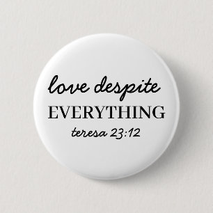 Badge Rond 5 Cm Aimez-les quand même   Luc 23:34 Conception de foi