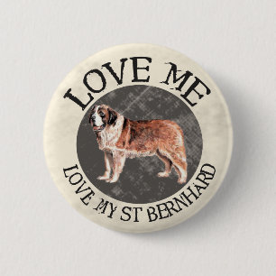Badge Rond 5 Cm Aimez-moi, aimez mon St Bernard