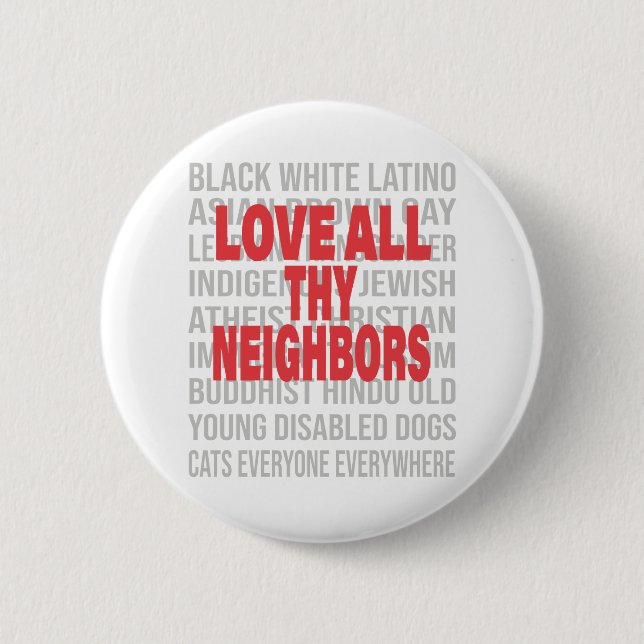 Badge Rond 5 Cm Aimez tous vos voisins Mettre fin au racisme Anti- (Devant)