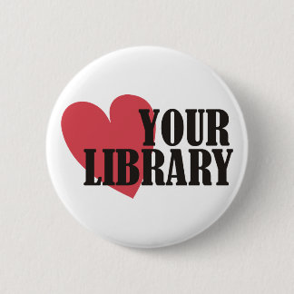 Badge Rond 5 Cm Aimez votre bibliothèque