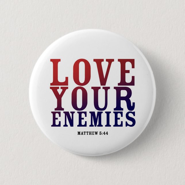 BADGE ROND 5 CM AIMEZ VOTRE FOND D'ENNEMIS (Devant)