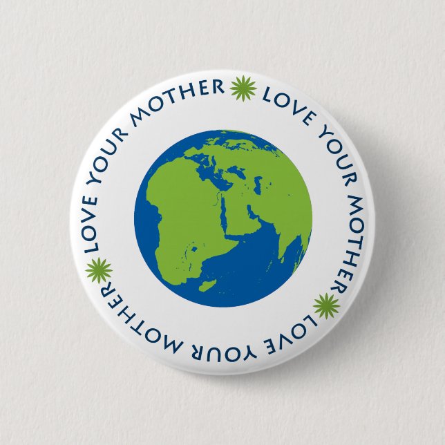 Badge Rond 5 Cm Aimez votre mère (la terre) (Devant)