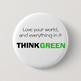 Badge Rond 5 Cm Aimez votre monde, et tout dans lui. PENSEZ LE