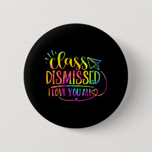 Badge Rond 5 Cm Aimez-Vous Tous Cl Enseignant Rejeté Dernier Jour