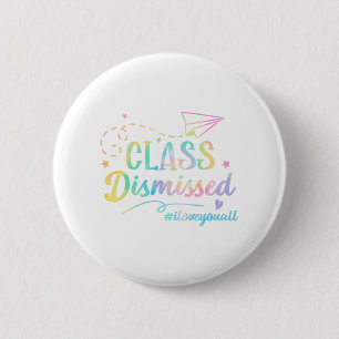 Badge Rond 5 Cm Aimez-Vous Tous Cl Rejeté Dernier Jour De L'École