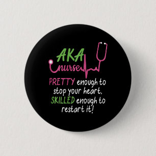 Badge Rond 5 Cm Aka Nurse Plutôt Pour Arrêter Votre Coeur Infirmiè