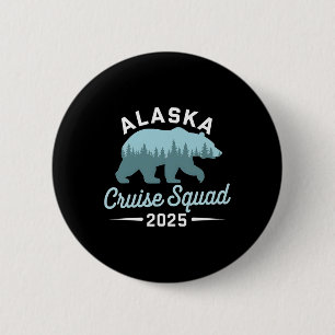 Badge Rond 5 Cm Alaska Cruise Squad 2025 Famille Vacation Correspo