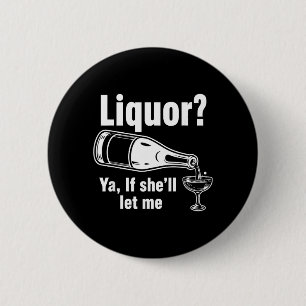 Badge Rond 5 Cm Alcool Ouais Si Shell Laisse Drôle Humour Débridé