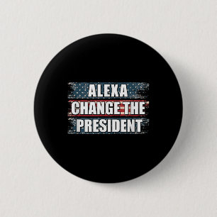 Badge Rond 5 Cm Alexa Change Le Président Funny Trump