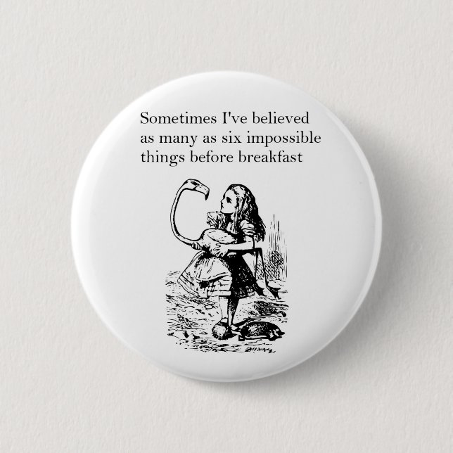 Badge Rond 5 Cm Alice à Wonderland, Six Impossible Things (Devant)