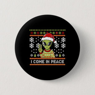 Badge Rond 5 Cm Alien Funny Noël Je Viens En Paix