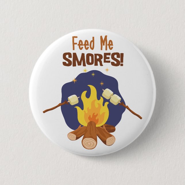 Badge Rond 5 Cm Alimentez-moi Smores (Devant)