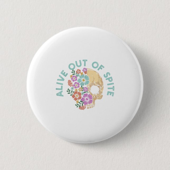 Badge Rond 5 Cm Alive Out Of Ste Skull Quote  (Devant)