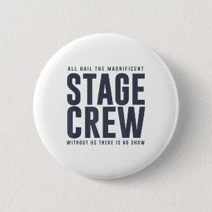 Badge Rond 5 Cm All Hail the Stage Crew Funny Theatre Drama Nerd D