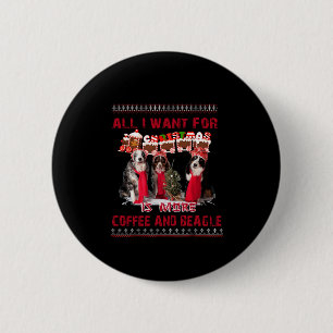 Badge Rond 5 Cm All I Want Beagle And Coffee