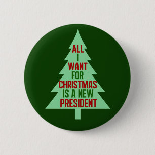 Badge Rond 5 Cm All I Want for Christmas is a New President