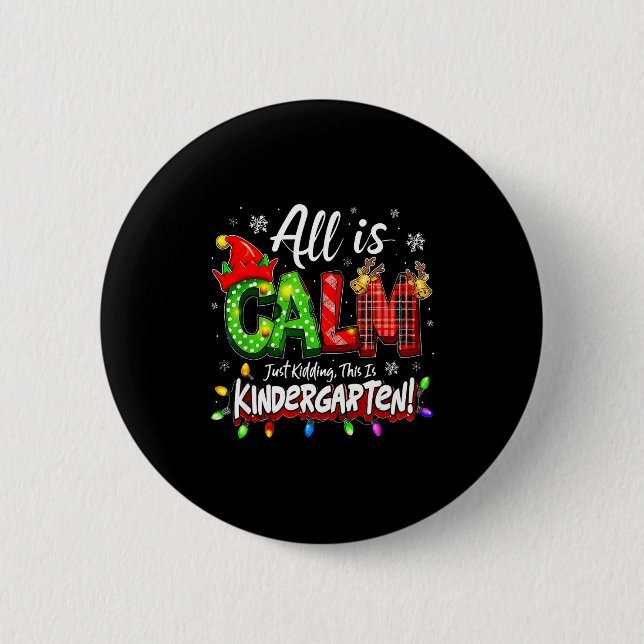 Badge Rond 5 Cm All Is Calm Just Kidding Christmas Kindergarten Te (Devant)