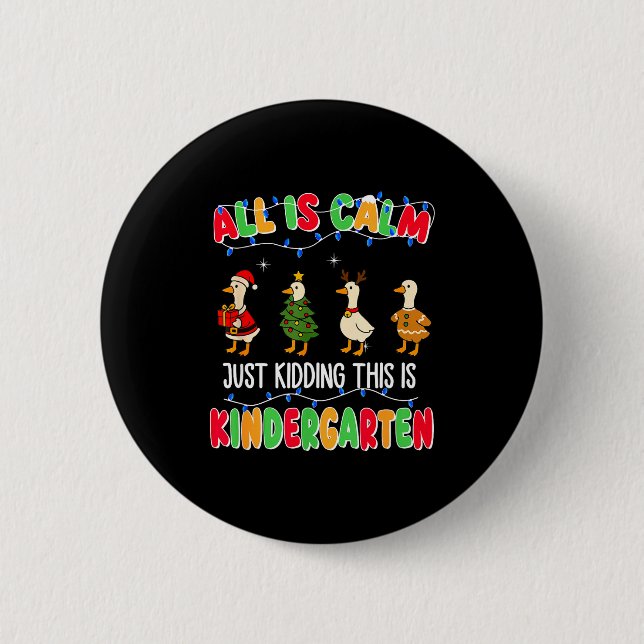 Badge Rond 5 Cm All Is Calm Just Kidding This Is Kindergarten Chri (Devant)
