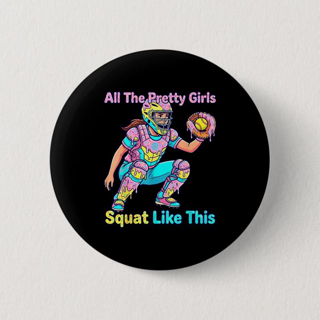 Badge Rond 5 Cm All The Pretty Girls Squat Like This Ice Cream Sof (Devant)