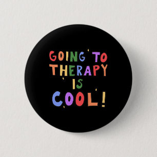 Badge Rond 5 Cm Aller À La Thérapie Est Cool Psyc École De Santé M