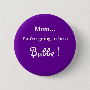 Badge Rond 5 Cm Aller être un Bubbe !