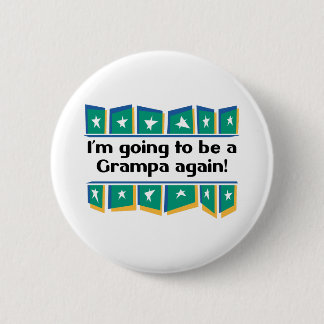 Badge Rond 5 Cm Aller être un Grampa encore !