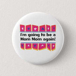 Badge Rond 5 Cm Aller être un MomMom encore !