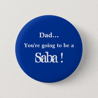 Badge Rond 5 Cm Aller être un Saba !