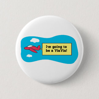 Badge Rond 5 Cm Aller être un YiaYia !