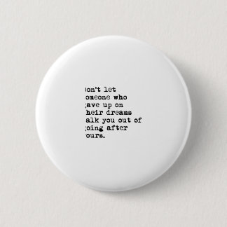 Badge Rond 5 Cm Allez après vos rêves
