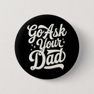 Badge Rond 5 Cm Allez demander à votre papa Drôle Fête des mères M
