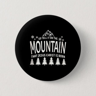 Badge Rond 5 Cm Allez dire sur la montagne que Jésus-Christ est né