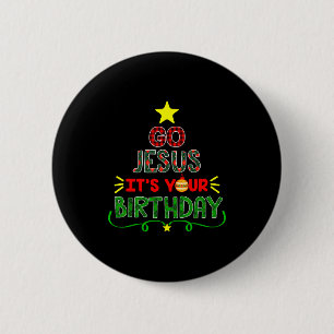 Badge Rond 5 Cm Allez Jésus c'est ton anniversaire Christian Noël