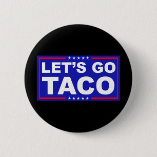 Badge Rond 5 Cm Allons à l'humour politique de Taco