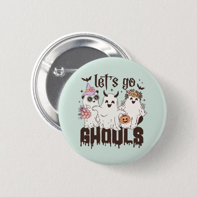 Badge Rond 5 Cm "Allons dans les Ghouls" (Devant & derrière)