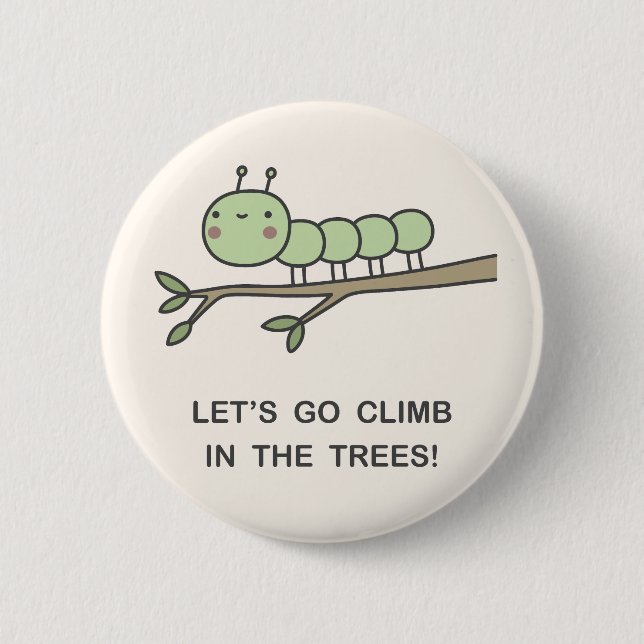 Badge Rond 5 Cm Allons Grimper Dans Les Arbres ! (Devant)