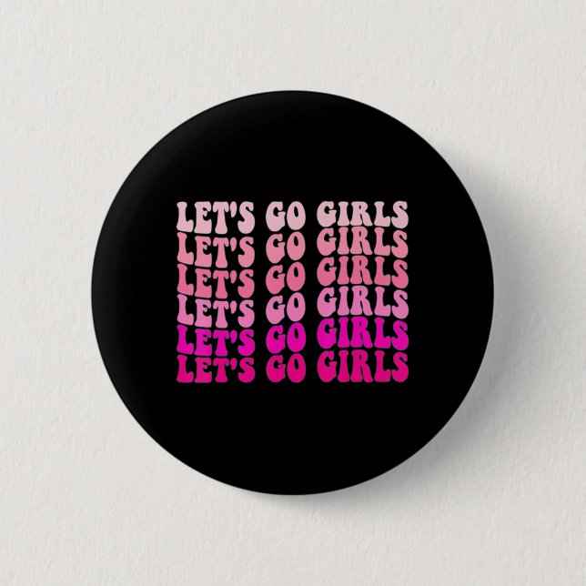 Badge Rond 5 Cm Allons les Filles Voyage d'Enterrement de Vie de J (Devant)