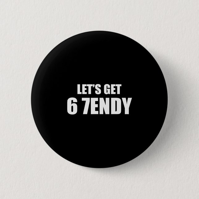 Badge Rond 5 Cm Allons Sendy 67 Six Seven 7endy 6 7endy 67 Meme (Devant)