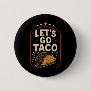 Badge Rond 5 Cm Allons Taco Drôle Trump Toujours Fait Dans Son Fro