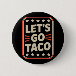 Badge Rond 5 Cm Allons Taco Fait Toujours Marche Arrière Mème Poli