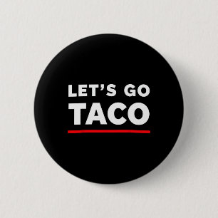Badge Rond 5 Cm Allons Taco Shirt Drôle Slogan Allons Taco 4
