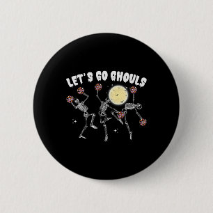 Badge Rond 5 Cm Allons-y les fantômes Cheerleader Halloween squele
