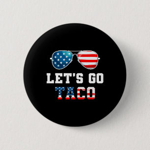Badge Rond 5 Cm Allons-y Taco Drôle 2025 Rouge Blanc Et Bleu Lunet