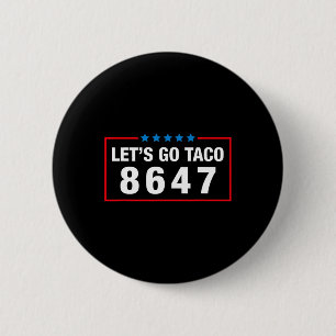 Badge Rond 5 Cm Allons-y Taco Funny Parodie Mème Anti Président 86